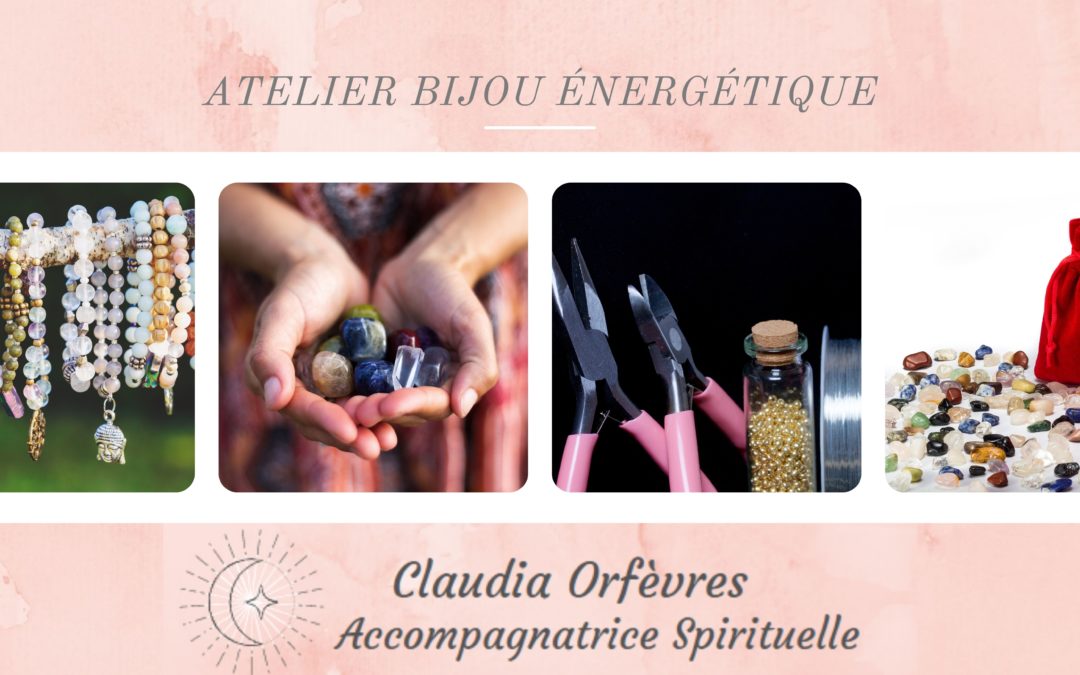 Atelier Bijoux énergétique